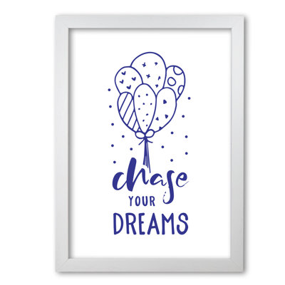 Chase Your Dreams - Print