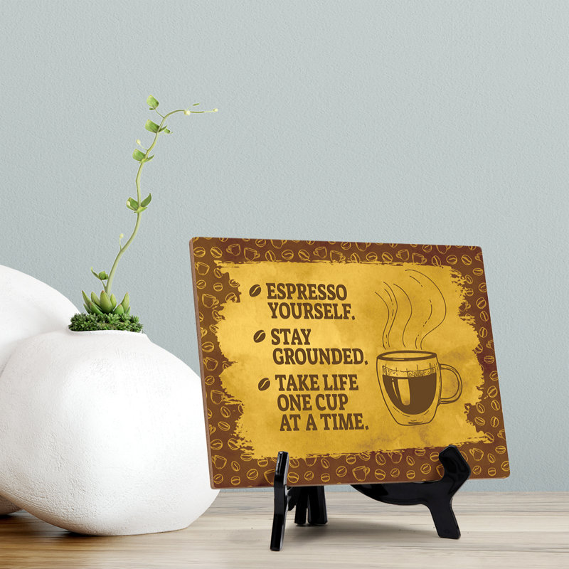 Plaque de table espresso «Take Life One Cup at a Time»