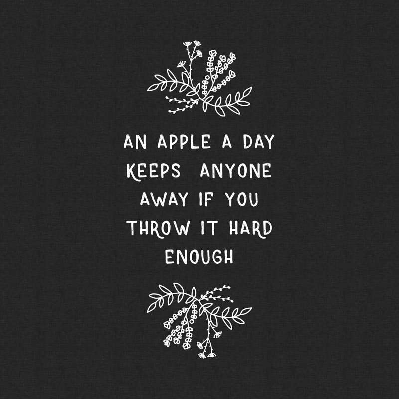 «An Apple a Day», art textuel, H 30 po x l 30 po, Non, Wrapped Canvas