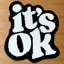 Novelty Bubble Text "It's OK" Accent Rug