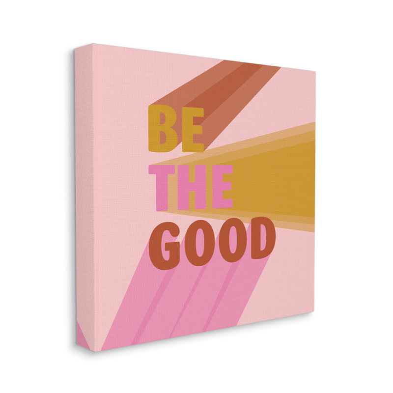 Be The Good Pink and Yellow Geometric Canvas Wall Art