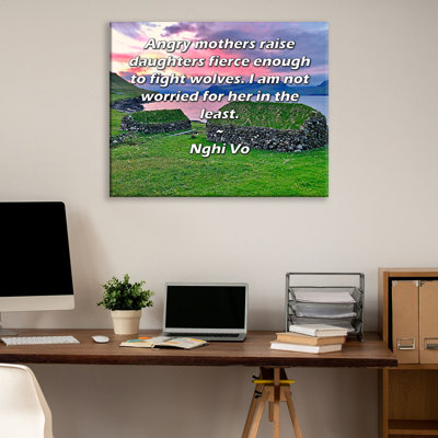 ArtsyQuotes Gallery Wrapped Canvas By Nghi Vo: "Angry mothers raise daughters fierce enough to fight wolves. I am not worried for her in the least."