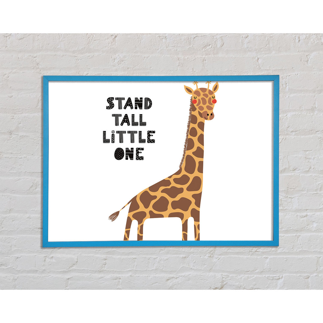 Stand Tall Little One Giraffe von Unkown - Einzelne Bilderrahmen Kunstdrucke