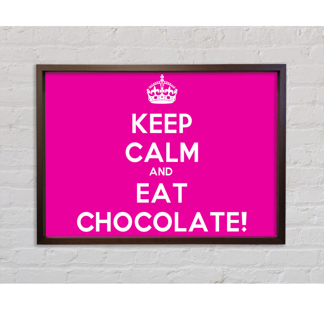 Küchenzitat Keep Calm Eat Chocolate - Drucken