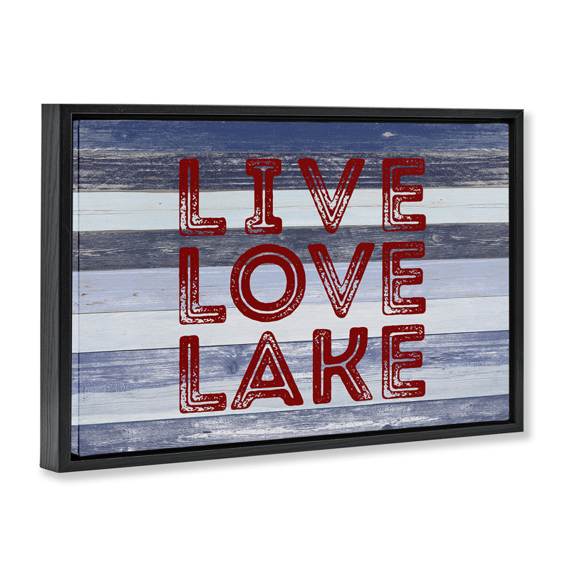  Toile flottante encadrée «Live Love Lake» par SD Graphics Studio, Cadre flottant noir de jais, H 17 po x l 25 po