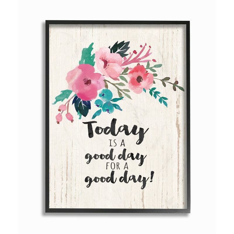 «Today is a Good Day Floral» par Jo Moulton - reproduction d'art textuel, H 14 po x l 11 po x P 1,5 po