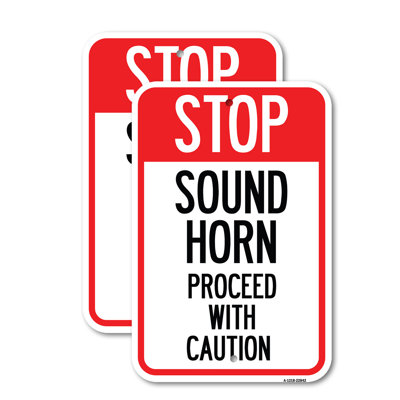 Stop Sound Horn Before Proceeding with Caution Aluminum Sign