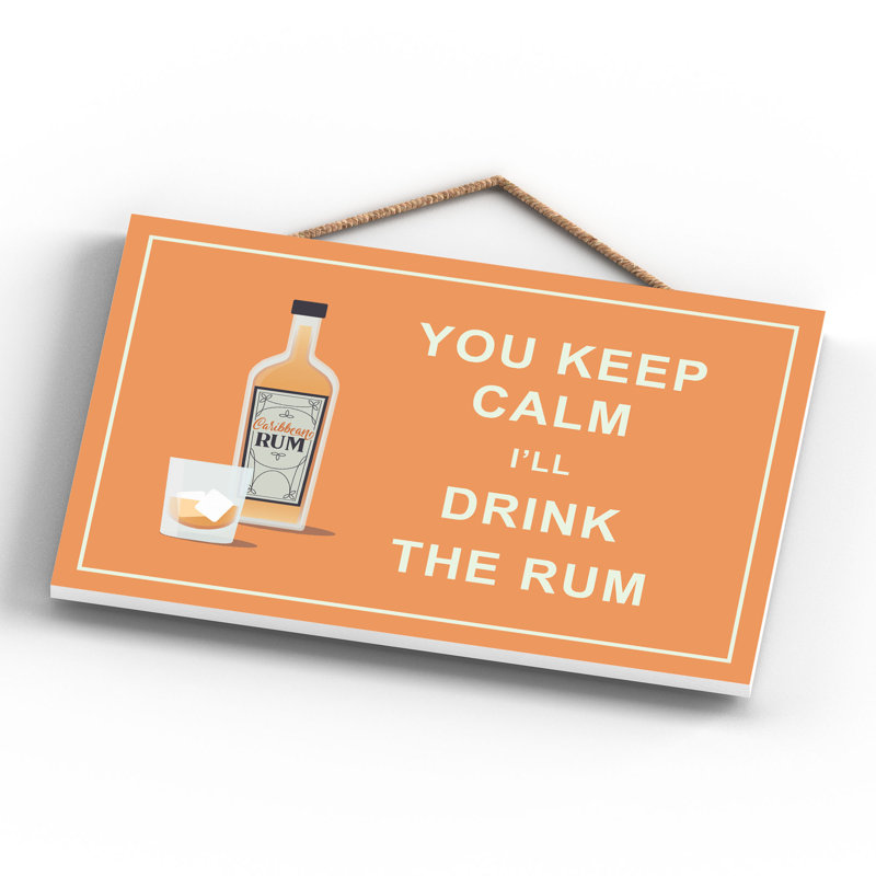 Keep Calm Drink Rum Orange Wooden Plaque