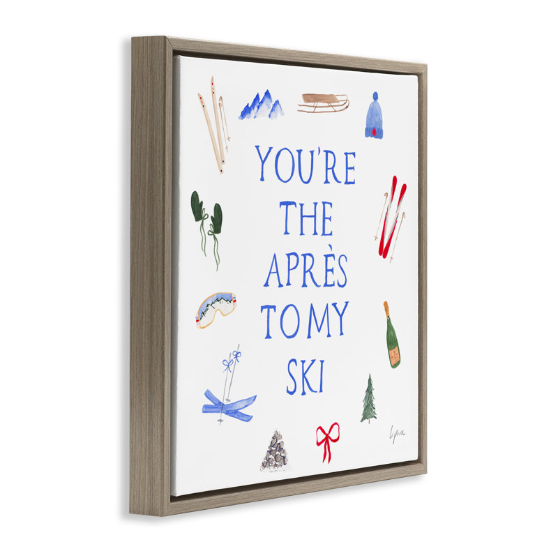 «You Are The Apres To My Ski Floating Frame», conception de Lucille Price, H 18 po x l 18 po, Cadre flottant orme Montalcino