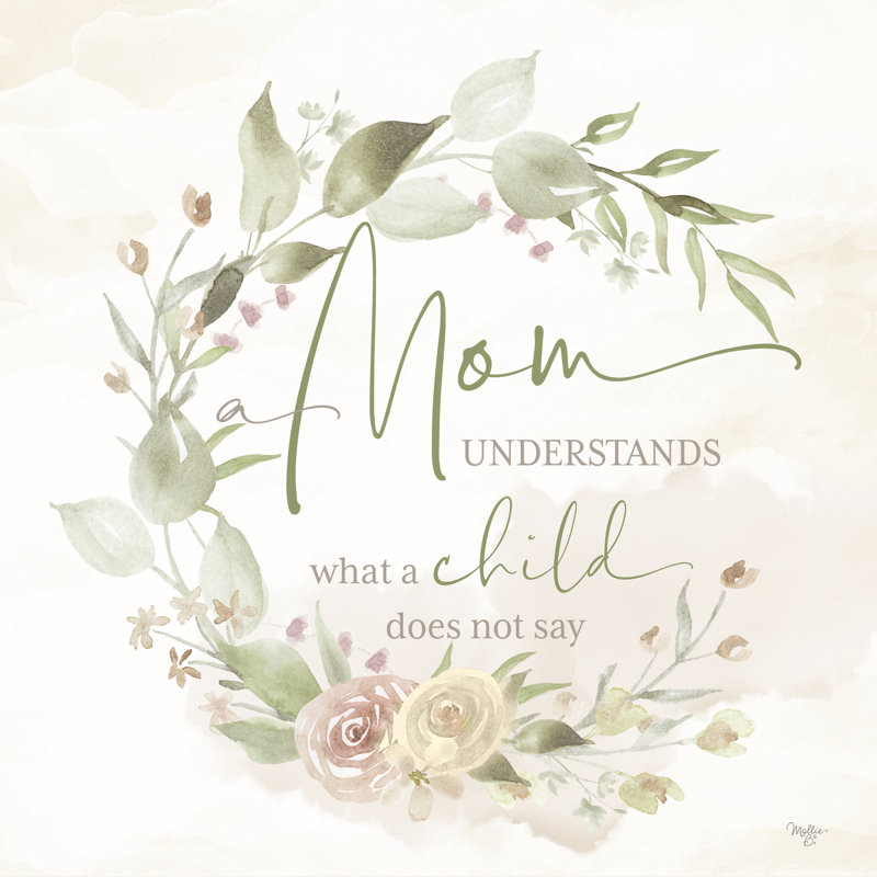 " Mom Understands " by Mollie B., 20" H x 20" W x 1.25"D