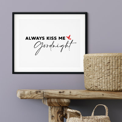 " Always Kiss Me Good Night "