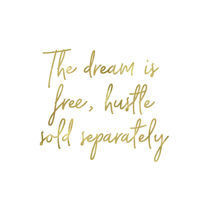 Dream And Hustle - Wrapped Canvas Print, 51cm H x 51cm W x 3.8cm D