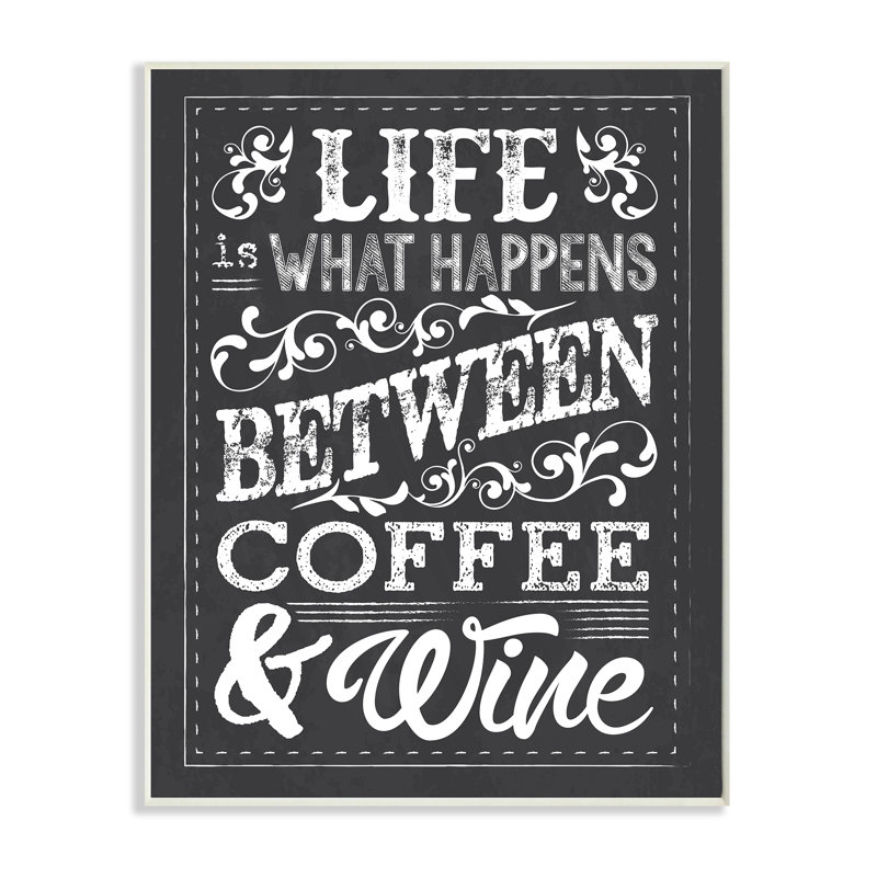 «Life is What Happens entre Coffee & Wine» par Melody Hogan, reproduction d'art textuel sur toile, Plaque murale
