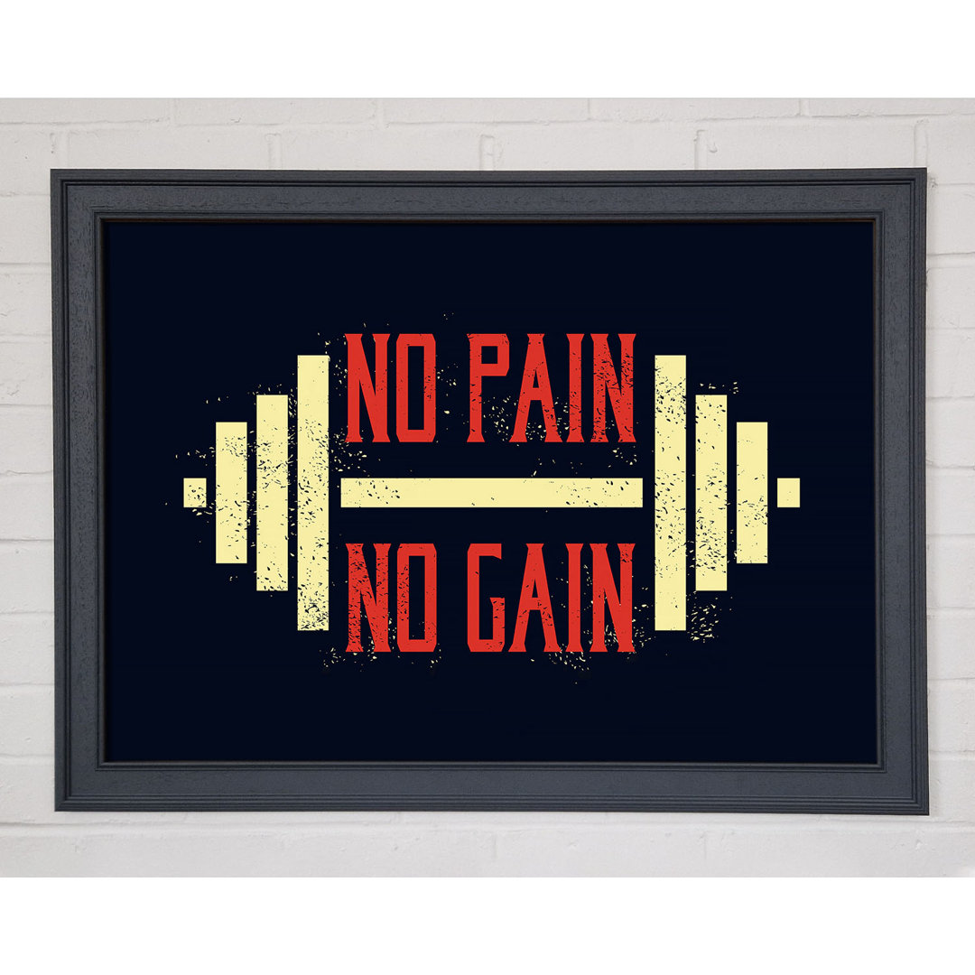 No Pain No Gain - Einzelne Bilderrahmen Kunstdrucke