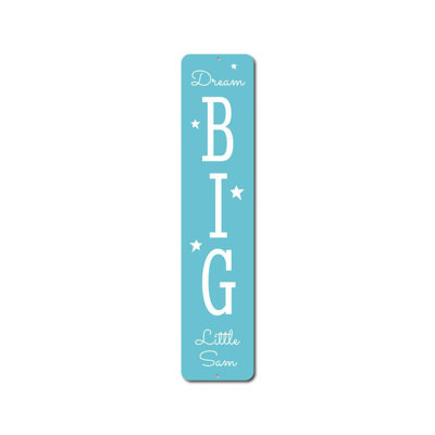 Dream Big Custom Aluminum Sign