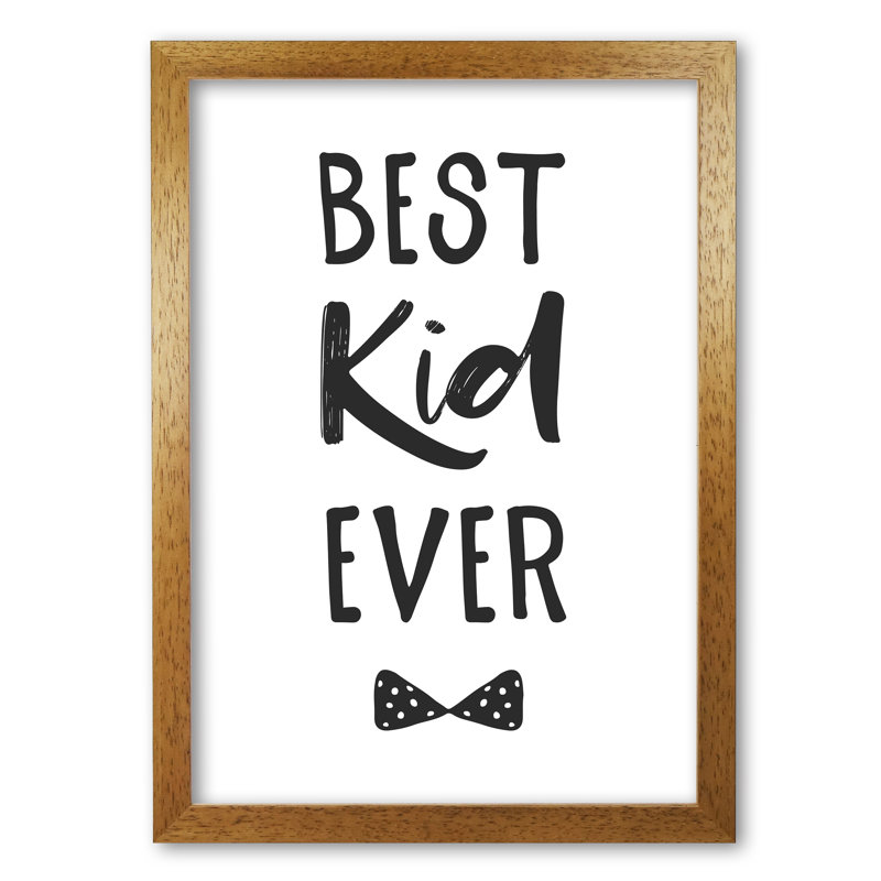 Best Kid Ever - Rectangle Print, 60 cm H x 42 cm W x 5 cm D, Honey Oak Frame