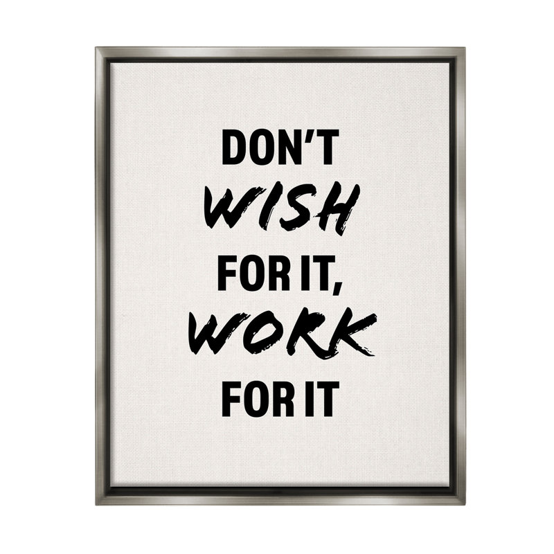 "Work For It Motivational" par Victoria Barnes sur toile, Cadre flottant gris lustré, H 31 po x l 25 po