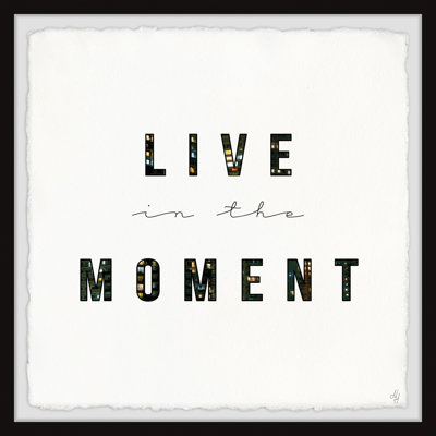 " Live In The Moment II "