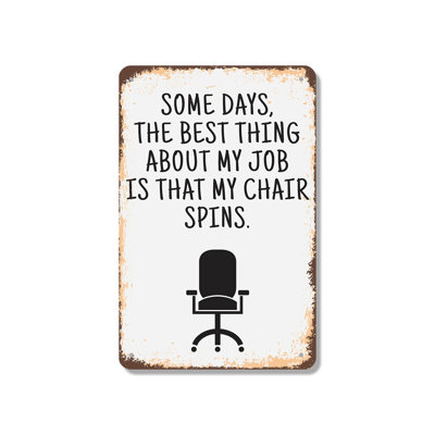 «Some Days the Best Thing About My Job» - enseigne en aluminium 10 po x 14 po