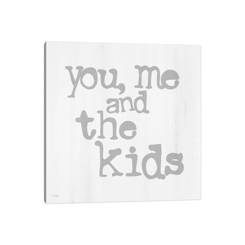 You, Me And The Kids by Jaxn Blvd. - Print on Canvas, 66.04cm H x 66.04cm W x 3.81cm D, Wrapped Canvas