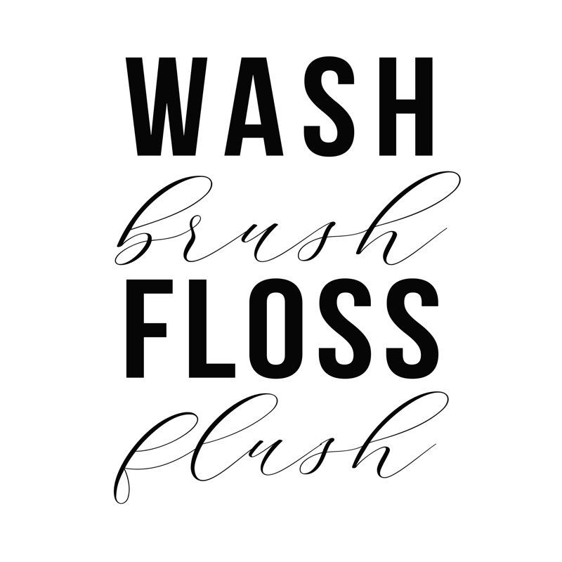" Wash Brush Floss Flush 4 ", 36" W x 48" H