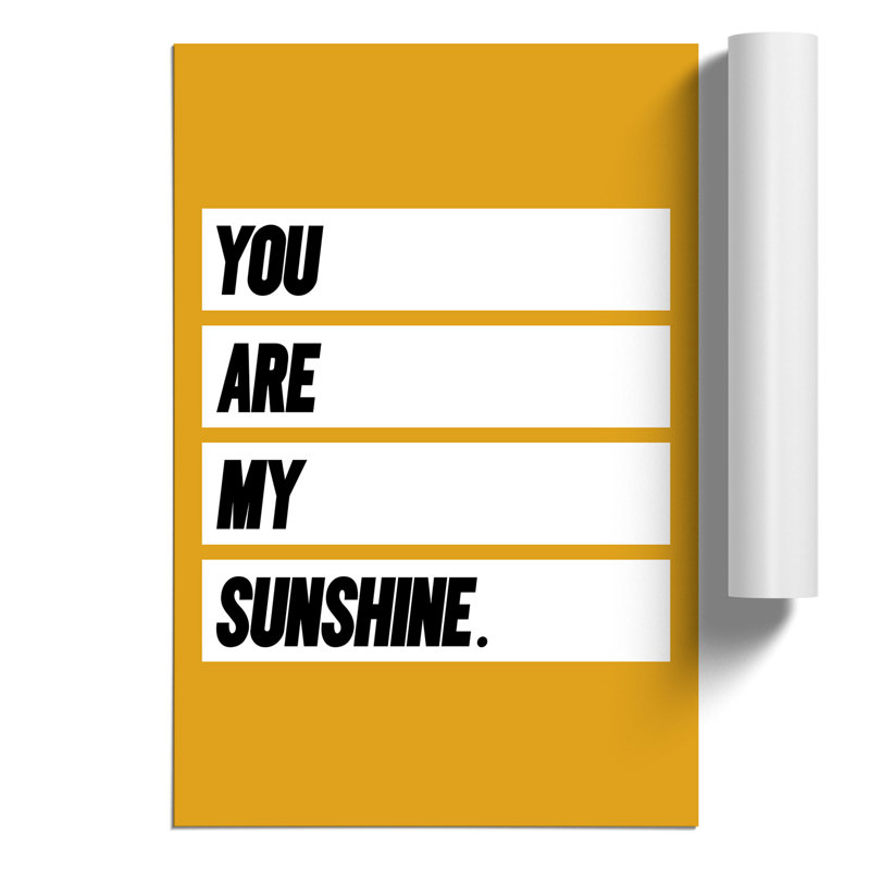 You Are My Sunshine - Frameless Print, 84cm H x 59cm W x 0.1cm D