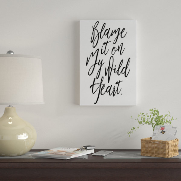 Bless international 'Blame it on My Wild Heart' Textual Art on Canvas ...