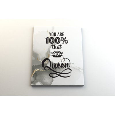 You Are 100 That Queen