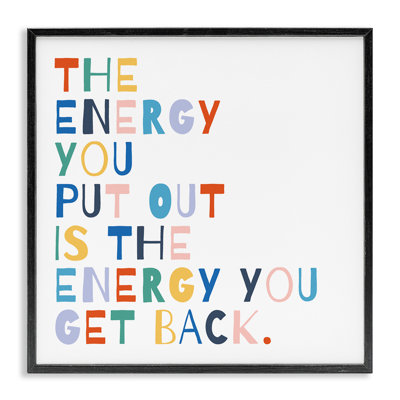 Motivational Energy You Put Out Rainbow Text by Moira Hershey - Graphic Art Print on Canvas