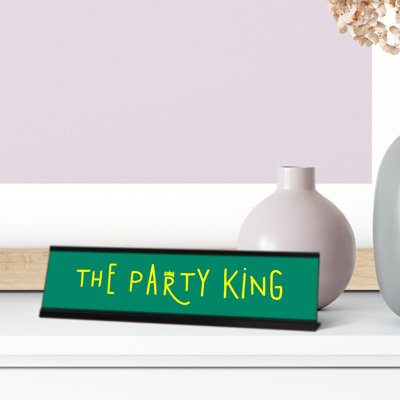 Enseigne de bureau The Party King