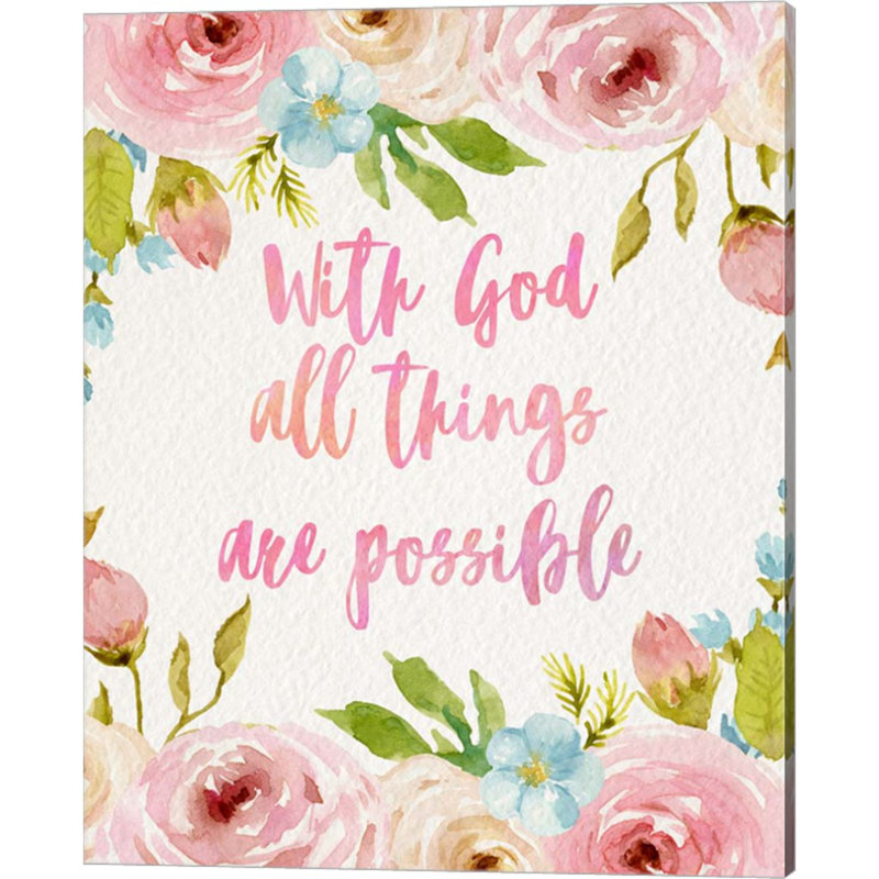 " With God All Things Are Possible-Flowers " by Inspire Me