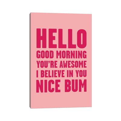 " Hello You're Awesome Nice Bum Pink "