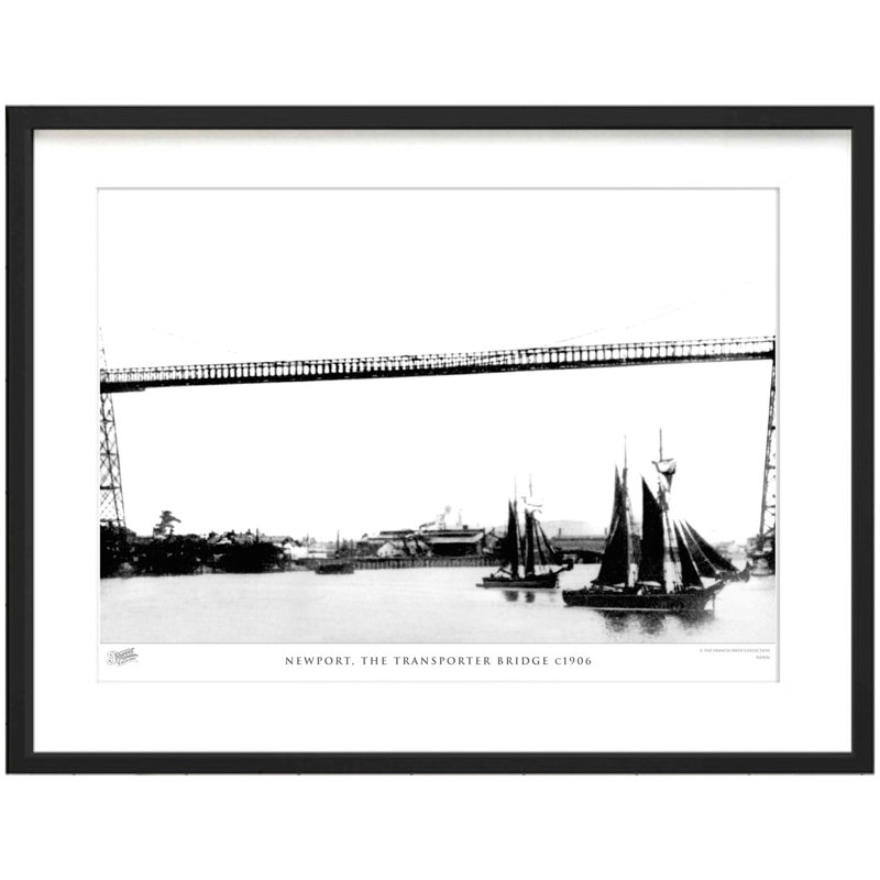 Newport, The Transporter Bridge C1906 - Single Picture Frame Print, 45cm H x 60cm W x 2.3cm D