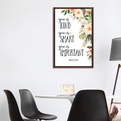 You Is Kind, You Is Smart, You Is Important - Print on Canvas