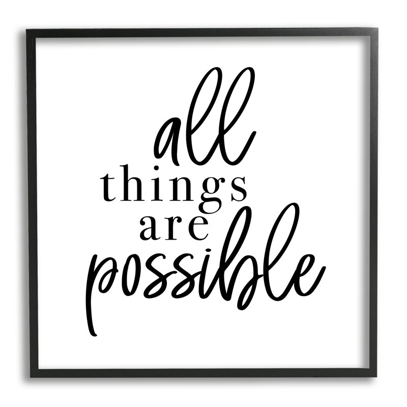 «All Things Are possible Motivation Expression Minimal» par Jessica Mundo - Art textuel, Giclée encadrée noir minuit