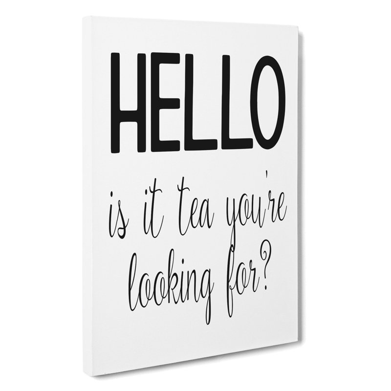 Tea You're Looking - Wrapped Canvas, 50cm H x 35cm W x 3cm D
