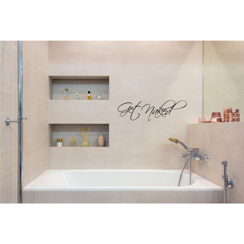 Get Naked Vinyl Wall Decal Funny Bathroom Quote Sticker Removable Peel Stick Décor Durable Waterproof Vinyl Easy to Apply & Remove Perfect for Modern Rustic or Minimalist Bathroom Décoration