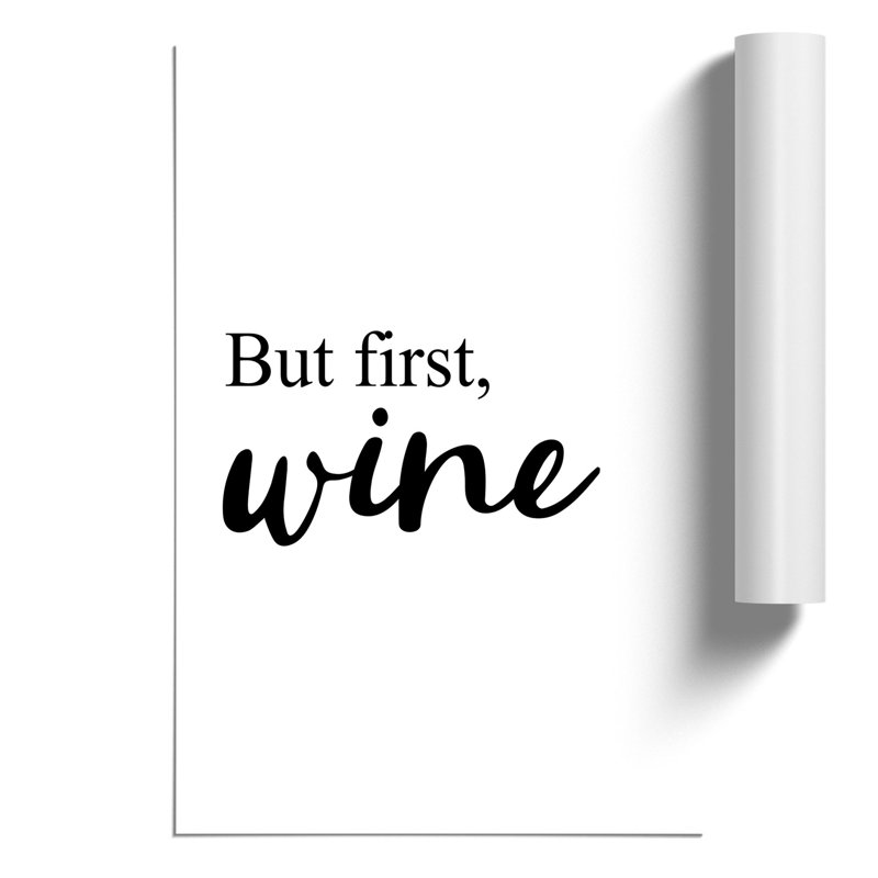 But First Wine - Frameless Print, 84cm H x 59cm W x 0.1cm D