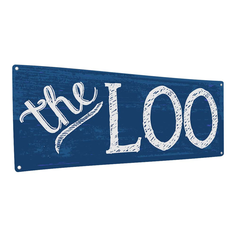 «The Loo Metal Sign» sur métal, H 11,5 po x l 31 po x P 0,04 po
