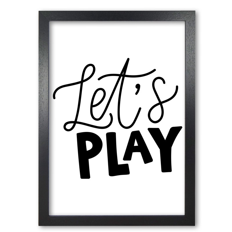 Let's Play - Print, 30 cm H x 21 cm W x 5 cm D, Black Grain Frame
