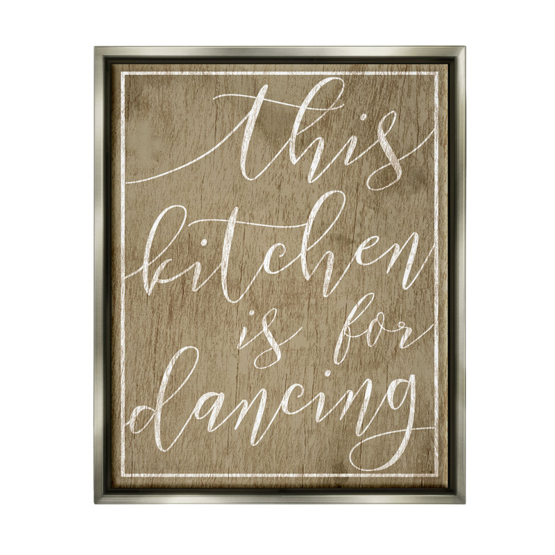 "This Kitchen Is For Dancing", art mural par Daphne Polselli, L 25 po x H 31 po, Cadre flottant gris lustré