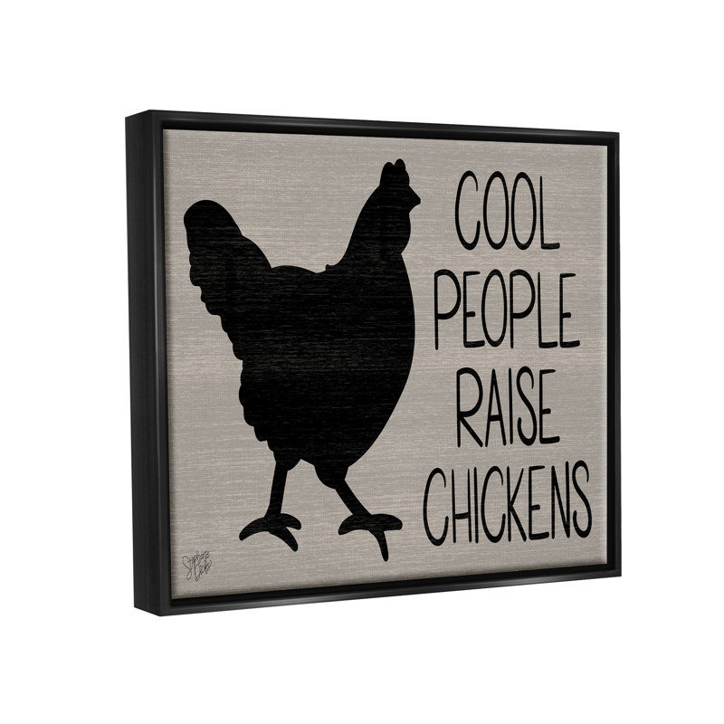 «Cool People Raise Chickens Sign Floater» par Stephanie Dicks, Cadre flottant noir de jais, H 25 po x l 31 po x P 1,7 po