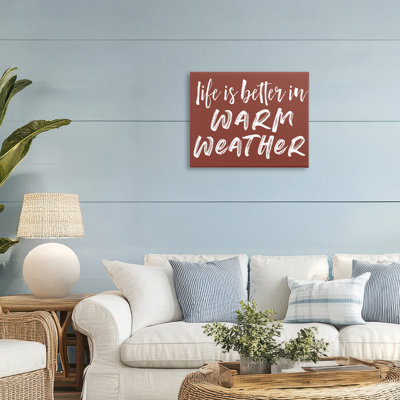 Life Is Better In Warm Weather Canvas, design by Lettered and Lined
