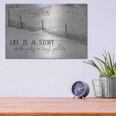 " Life Is A Story " by Lori Deiter