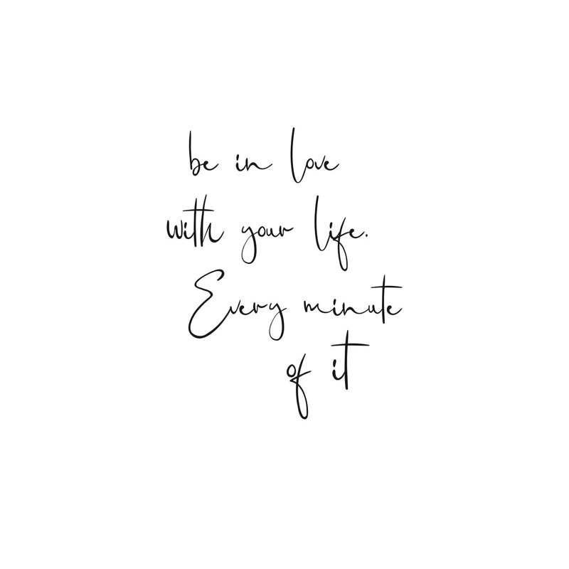 Be In Love With Your Life. Every Minute Of It by Nouveau Prints - Print on Canvas, Wrapped Canvas