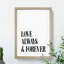 Love Always and Forever - Picture Frame Typography-62802600-62802601