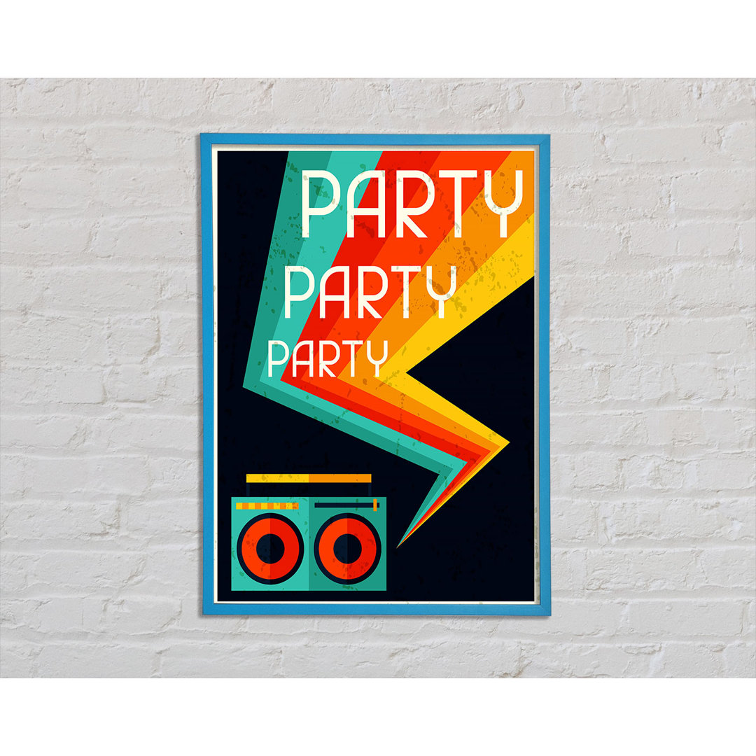 Party Party Party Gerahmter Druck Wandkunst