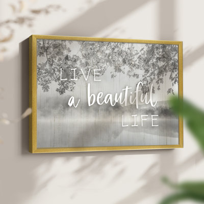Live A Beautiful Life -Framed Print - Restickable
