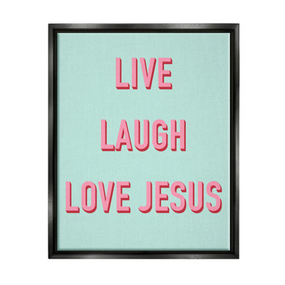 «Stupell Industries Live Laugh Love Jesus», art mural encadré flottant par Ashley Singleton