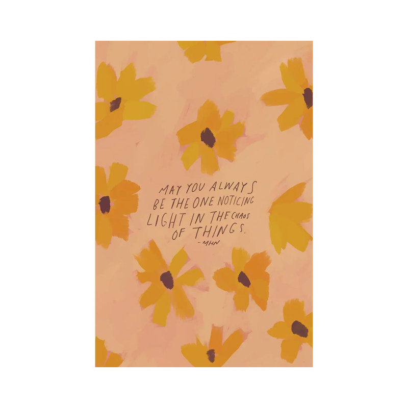 May You Always Be the One Noticing by Morgan Harper Nichols - Wrapped Canvas Graphic Art, 20.32 cm H x 30.48 cm W